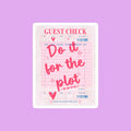 Do It For The Plot Check Sticker