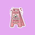 You Might Fall In Love Caution Sign Sticker