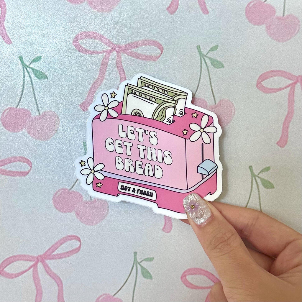 Let's Get This Bread Toaster Sticker