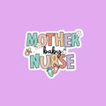 Mother Baby Nurse Sticker