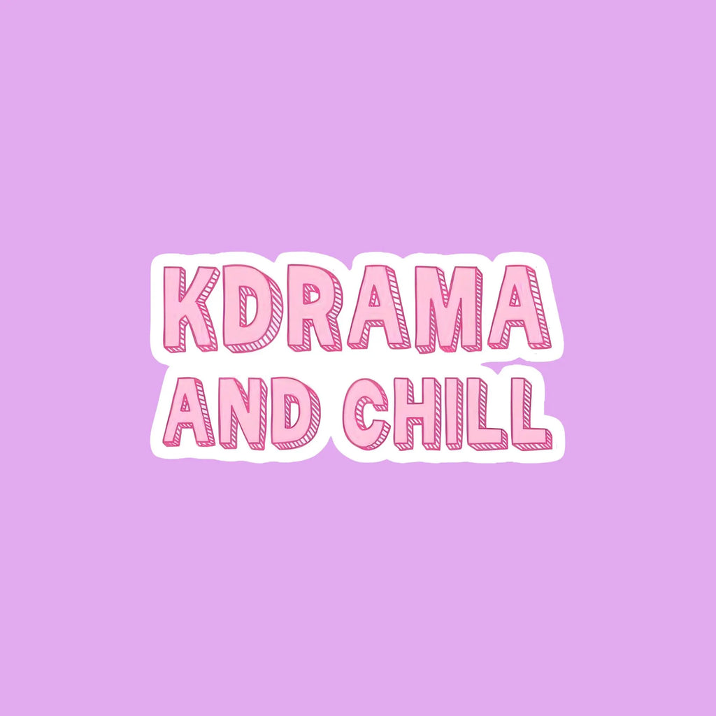 KDRAMA and Chill Sticker