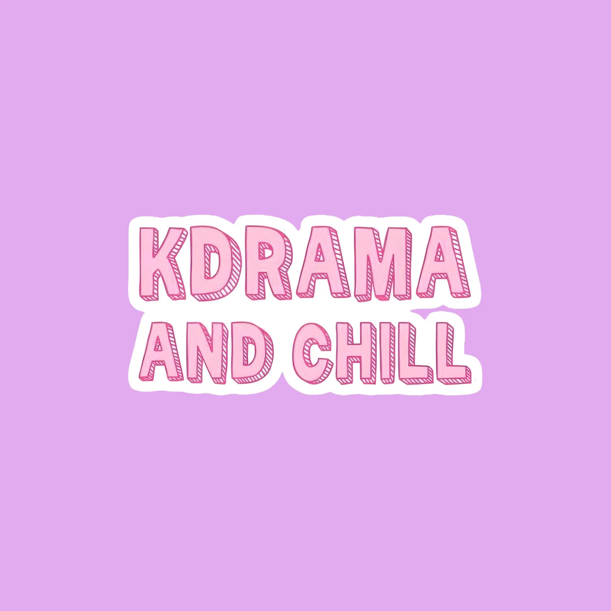 KDRAMA and Chill Sticker