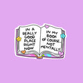 In A Really Good Place Right Now Book Sticker
