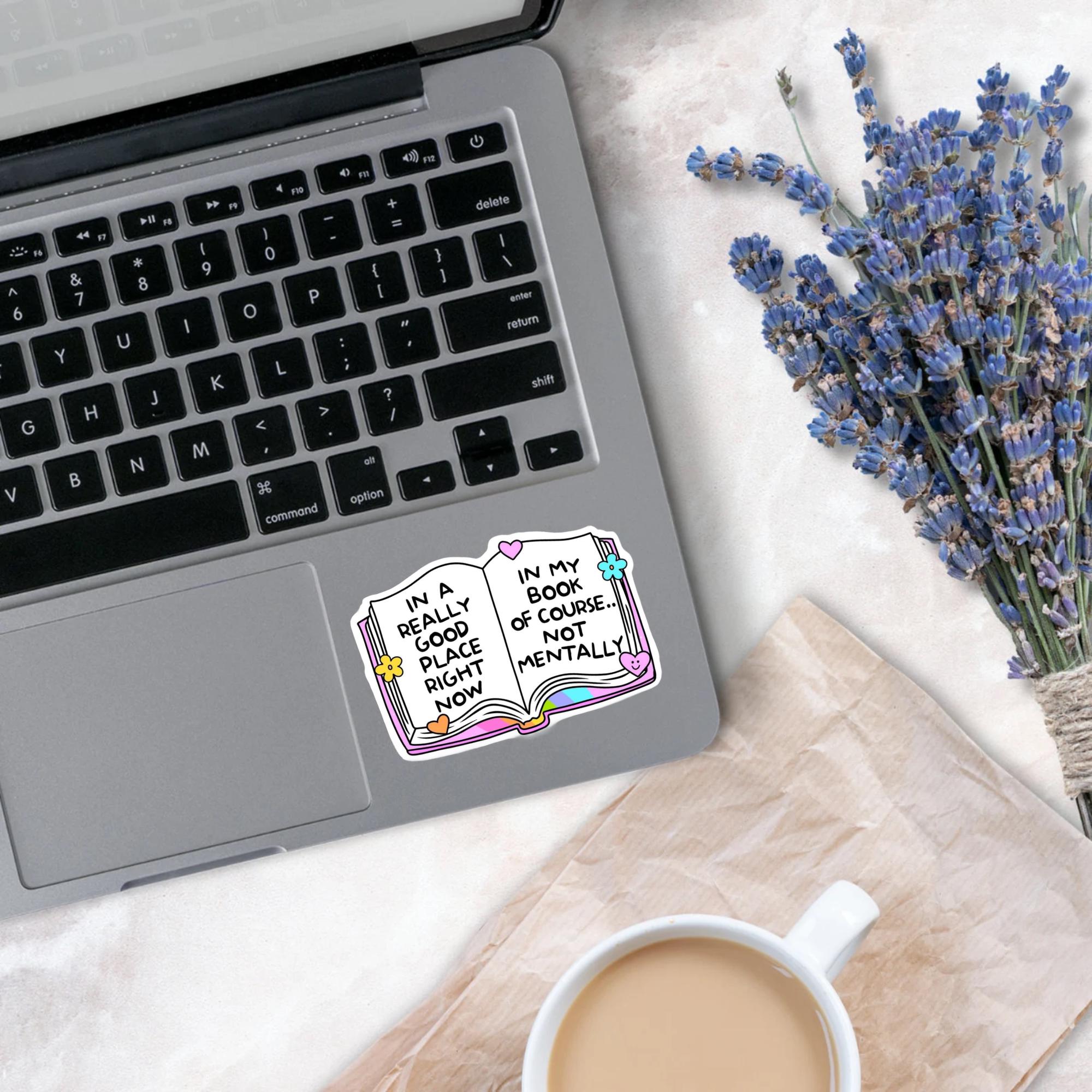 In A Really Good Place Right Now Book Sticker