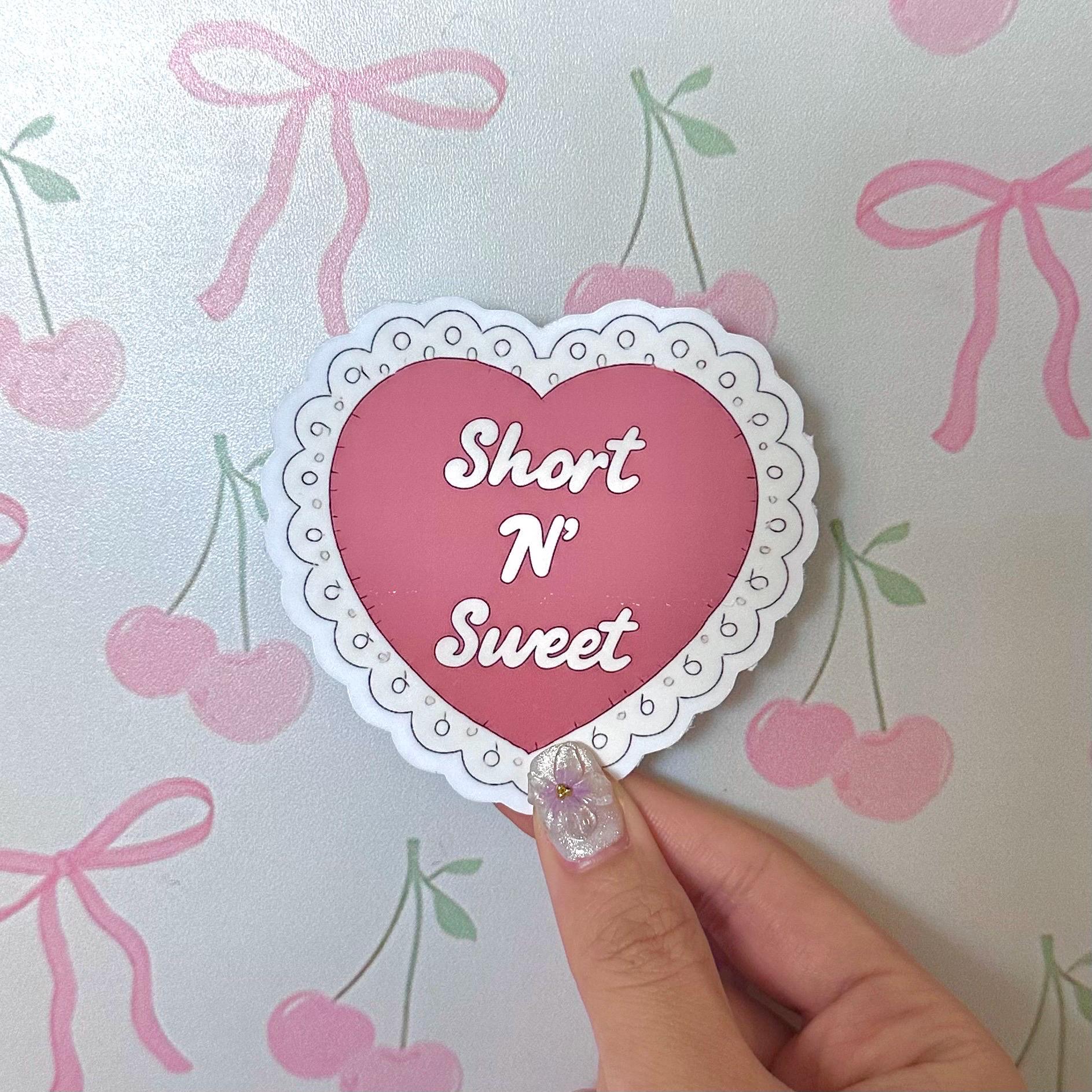 Short N' Sweet Sticker