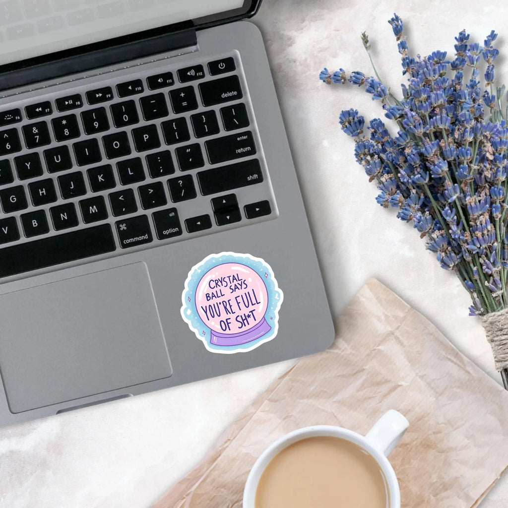 Crystal Ball Says You're Full of Sh*t Sticker